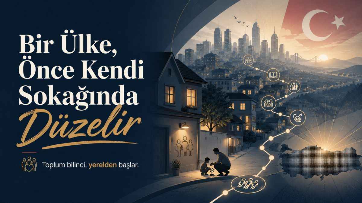 Bir Ülke, Önce Kendi Sokağında Düzelir